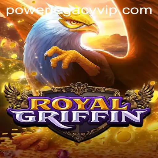 Enter the Realm of RoyalGriffin: Unleash Your PowerLegacy